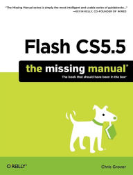 Title: Flash CS5.5: The Missing Manual, Author: Chris Grover