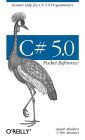 C# 5.0 Pocket Reference: Instant Help for C# 5.0 Programmers