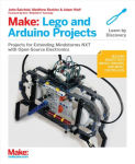 Alternative view 1 of Make: Lego and Arduino Projects: Projects for extending MINDSTORMS NXT with open-source electronics