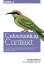 Understanding Context: Environment, Language, and Information Architecture