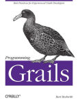 Alternative view 2 of Programming Grails: Best Practices for Experienced Grails Developers