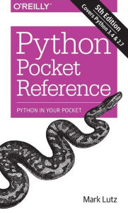 Title: Python Pocket Reference: Python In Your Pocket, Author: Mark Lutz