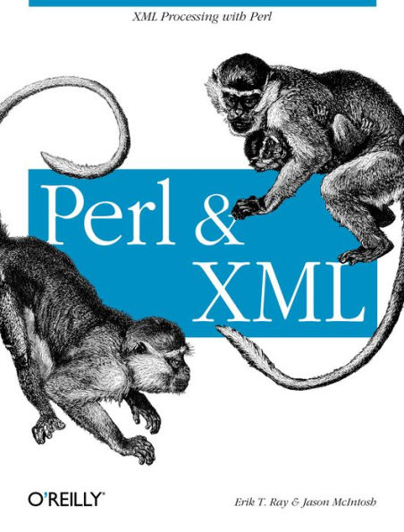 Perl and XML: XML Processing with Perl
