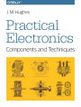 Practical Electronics: Components and Techniques: Components and Techniques