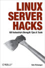 Linux Server Hacks: 100 Industrial-Strength Tips and Tools
