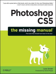 Title: Photoshop CS5: The Missing Manual, Author: Lesa Snider