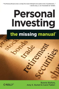 Title: Personal Investing: The Missing Manual, Author: Bonnie Biafore