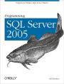 Programming SQL Server 2005: Prepare for Deeper SQL Server Waters