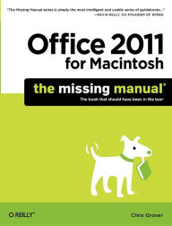 Title: Office 2011 for Macintosh: The Missing Manual, Author: Chris Grover