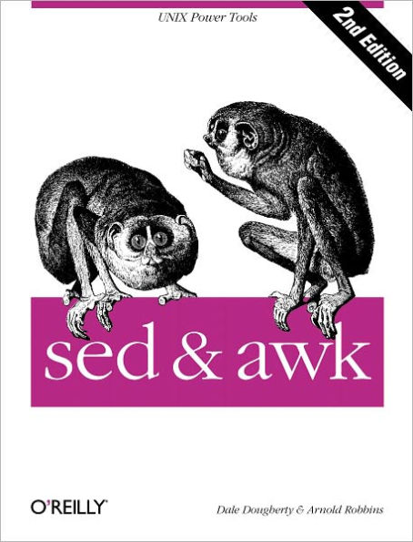 sed & awk: UNIX Power Tools