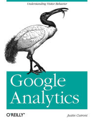 Title: Google Analytics: Understanding Visitor Behavior, Author: Justin Cutroni