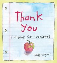 Title: Thank You: (a book for teachers), Author: Sandy Gingras