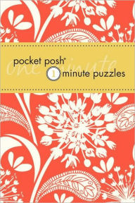 Pocket Posh One-Minute Puzzles: 200 Puzzles You Can Solve in Three Minutes or Less