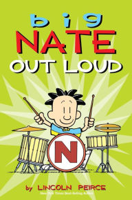 Title: Big Nate: Out Loud, Author: Lincoln Peirce