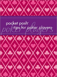 Title: Pocket Posh Tips for Poker Players, Author: Downtown Bookworks