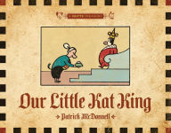 Our Little Kat King: A MUTTS Treasury