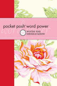 Title: Pocket Posh Word Power: 120 Words You Should Know, Author: Wordnik