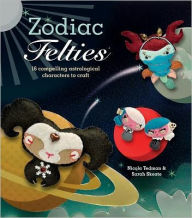 Zodiac Felties: 16 Compelling Astrological Characters to Craft