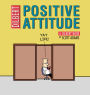 Positive Attitude: A Dilbert Collection