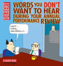 Words You Don't Want to Hear During Your Annual Performance Review: A Dilbert Book