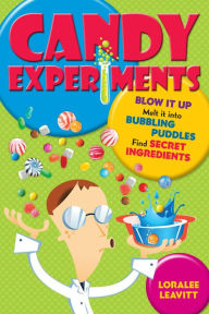 Title: Candy Experiments, Author: Loralee Leavitt