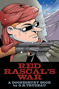 Red Rascal's War: A Doonesbury Book