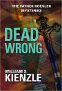 Dead Wrong: The Father Koesler Mysteries: Book 15