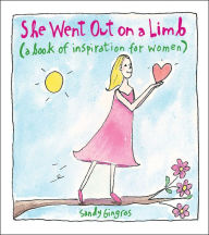 Title: She Went Out On a Limb: A Book of Inspiration for Women