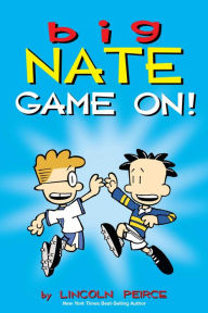 Title: Big Nate: Game On!, Author: Lincoln Peirce