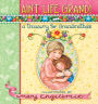 Ain't Life Grand!: A Treasury for Grandmothers