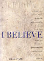 I Believe: One Man's Views
