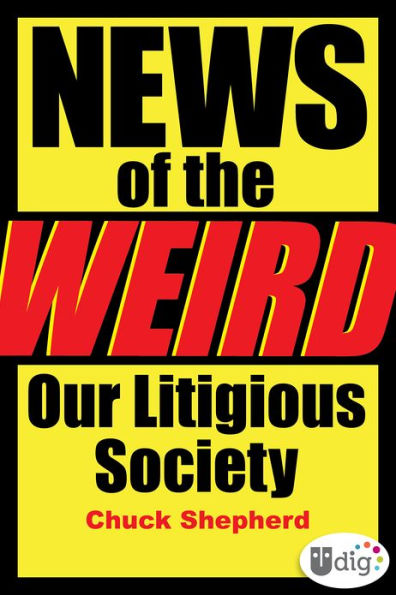 News of the Weird: Our Litigious Society