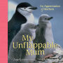My Unflappable Mum (PagePerfect NOOK Book): An Appreciation of Mothers