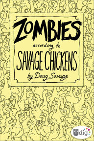 Title: Zombies According to Savage Chickens, Author: Doug Savage