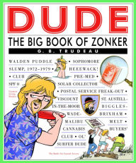Title: Dude: The Big Book of Zonker, Author: G. B. Trudeau