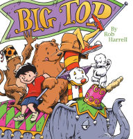 Title: Big Top, Author: Rob Harrell