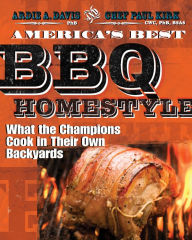 America's Best BBQ - Homestyle (PagePerfect NOOK Book): What the Champions Cook in Their Own Backyards