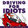 Driving for Idiots