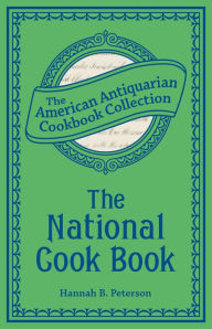 Title: The National Cook Book, Author: Hannah Bouvier Peterson