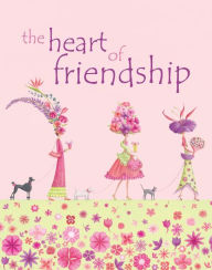 Title: The Heart of Friendship, Author: Andrews McMeel Publishing LLC