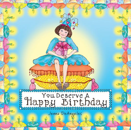 You Deserve a Happy Birthday