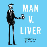 Title: Man v. Liver (PagePerfect NOOK Book), Author: Neil Hinson