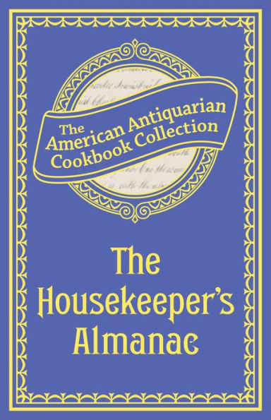 The Housekeeper's Almanac: Or, The Young Wife's Oracle! for 1840!