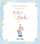 Alternative view 1 of XO, God: Notes to Inspire, Comfort, Cheer, and Encourage You and Yours