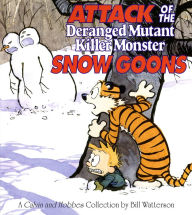 Title: Attack of the Deranged Mutant Killer Monster Snow Goons: A Calvin and Hobbes Collection, Author: Bill Watterson