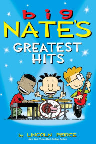 Title: Big Nate's Greatest Hits, Author: Lincoln Peirce