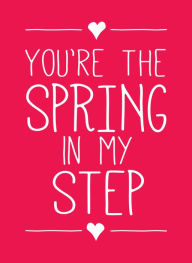 Title: You're the Spring in My Step