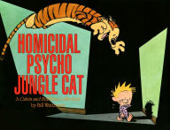Title: Homicidal Psycho Jungle Cat: A Calvin and Hobbes Collection, Author: Bill Watterson