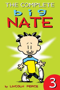 Title: The Complete Big Nate #3, Author: Lincoln Peirce