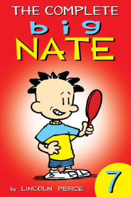 Title: The Complete Big Nate #7, Author: Lincoln Peirce